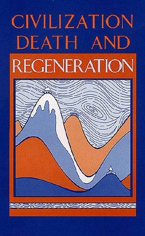 Cover for Civilization, Death and Regeneration book