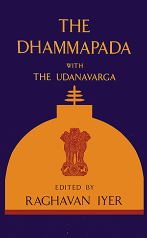 Book cover of The Dhammapada with The Udanavarga, edited by Raghavan Iyer